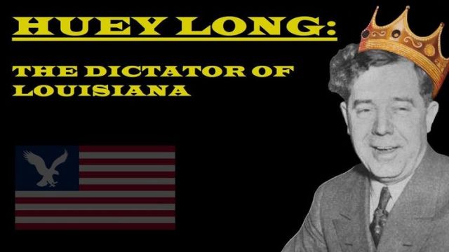 Huey Long_ The Dictator of Louisiana