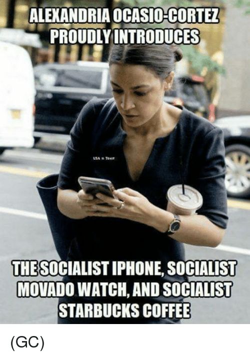 Alexandria Ocasio Cortez - Socialist Humor - Google Search