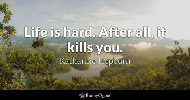 Life is hard - quote - Google Search