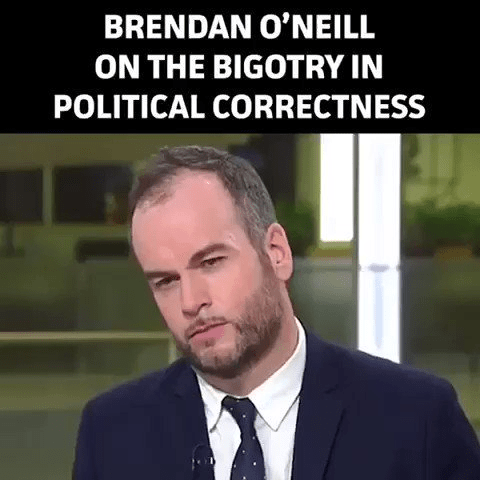 Brendan O'Neill - Political Correct Bigotry - Google Search