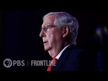 Frontline PBS_ How Mitch McConnell Helped Pave the Way for Donald Trump’s Presidency